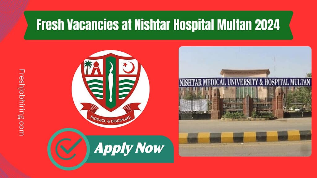 Vacancies at Nishtar Hospital Multan