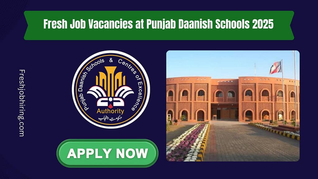 Job Vacancies at Punjab Daanish Schools