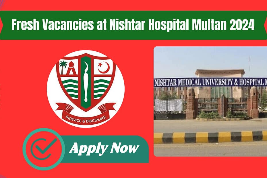 Vacancies at Nishtar Hospital Multan