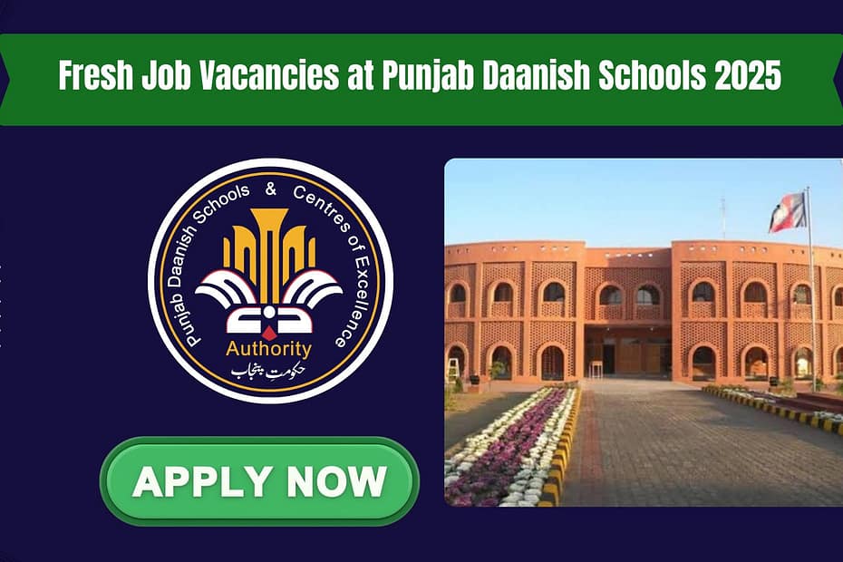 Job Vacancies at Punjab Daanish Schools